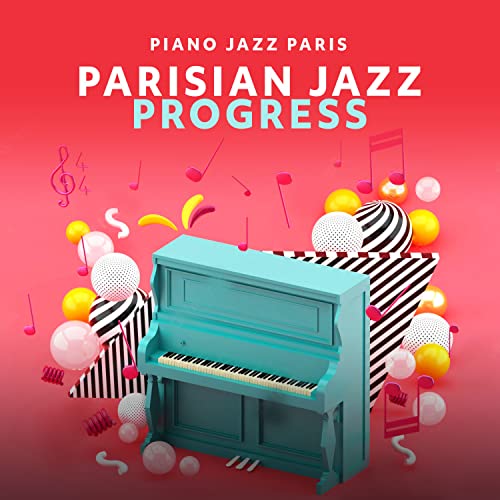 Amazon MusicでPiano Jazz ParisのParisian Jazz Progressを再生する
