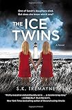 sk tremayne books  The Ice Twins: A Novel by S.K. Tremayne (2016-04-26)