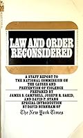 Law and Order Reconsidered; Report of the Task Force on Law and Law Enforcement to the National Commission on the Causes and Prevention of Violence B00C5X1UEA Book Cover