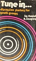 Tune in; discussion starters for youth groups (Contemporary discussion series) 0801079497 Book Cover