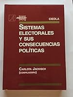 Sistemas Electorales y Sus Consecuencias Politicas 9509431613 Book Cover
