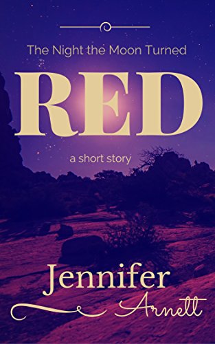 The Night the Moon Turned Red: A Short Story