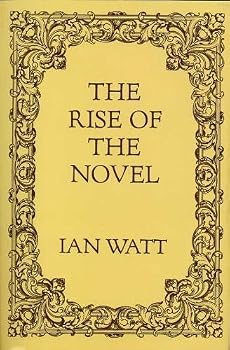 The Rise of the Novel: Studies in Defoe, Richardson and Fielding