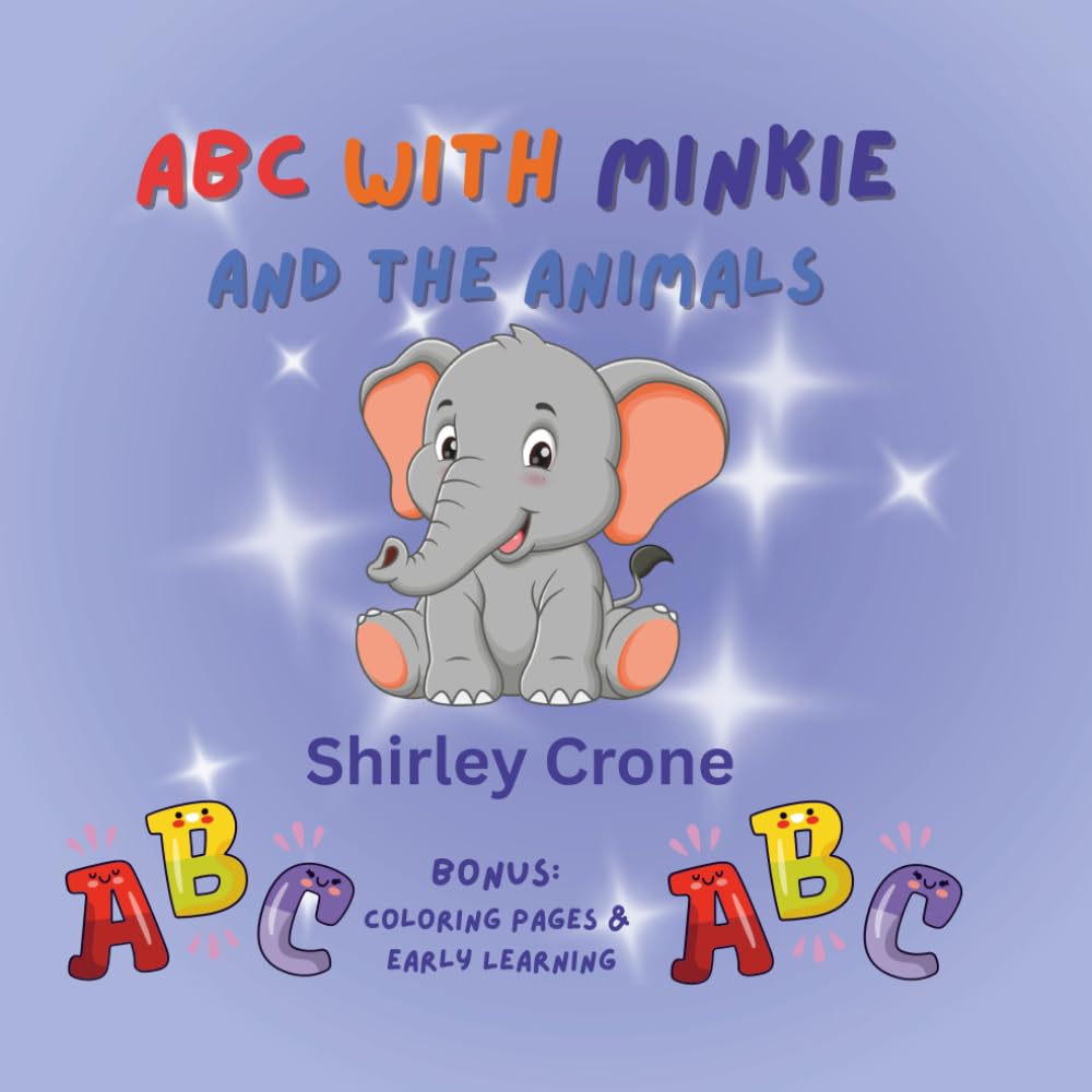 ABC with Minkie and the Animals: An Emotional Learning Alphabet Book for Children Ages 3–7