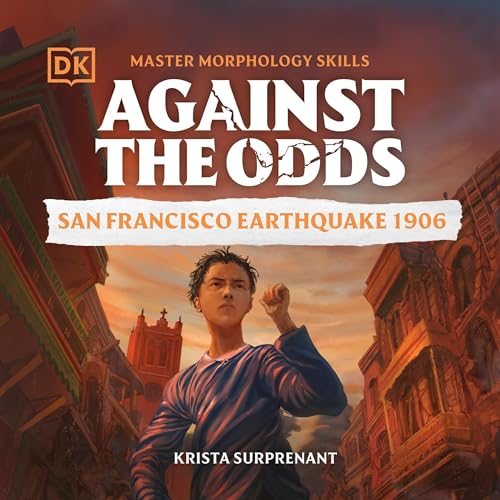 Against the Odds San Francisco Earthquake 1906 by DK episode artwork