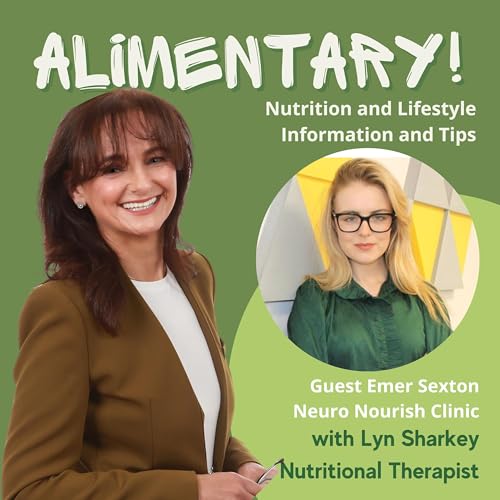 Preventing Cognitive Decline: Brain Health, Nutrition, and Early Intervention with Emer Sexton, Neuro Nourish Clinic