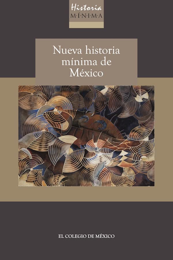 Nueva historia mínima de México (Spanish Edition)