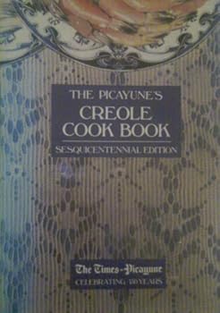 Hardcover The Picayune's Creole Cook Book: Sesqucentennial Edition Book
