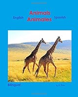 Animals Animales English Spanish: Bilingual 1549905457 Book Cover