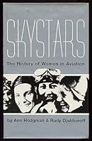 Skystars: The History of Women In Aviation 0689308701 Book Cover