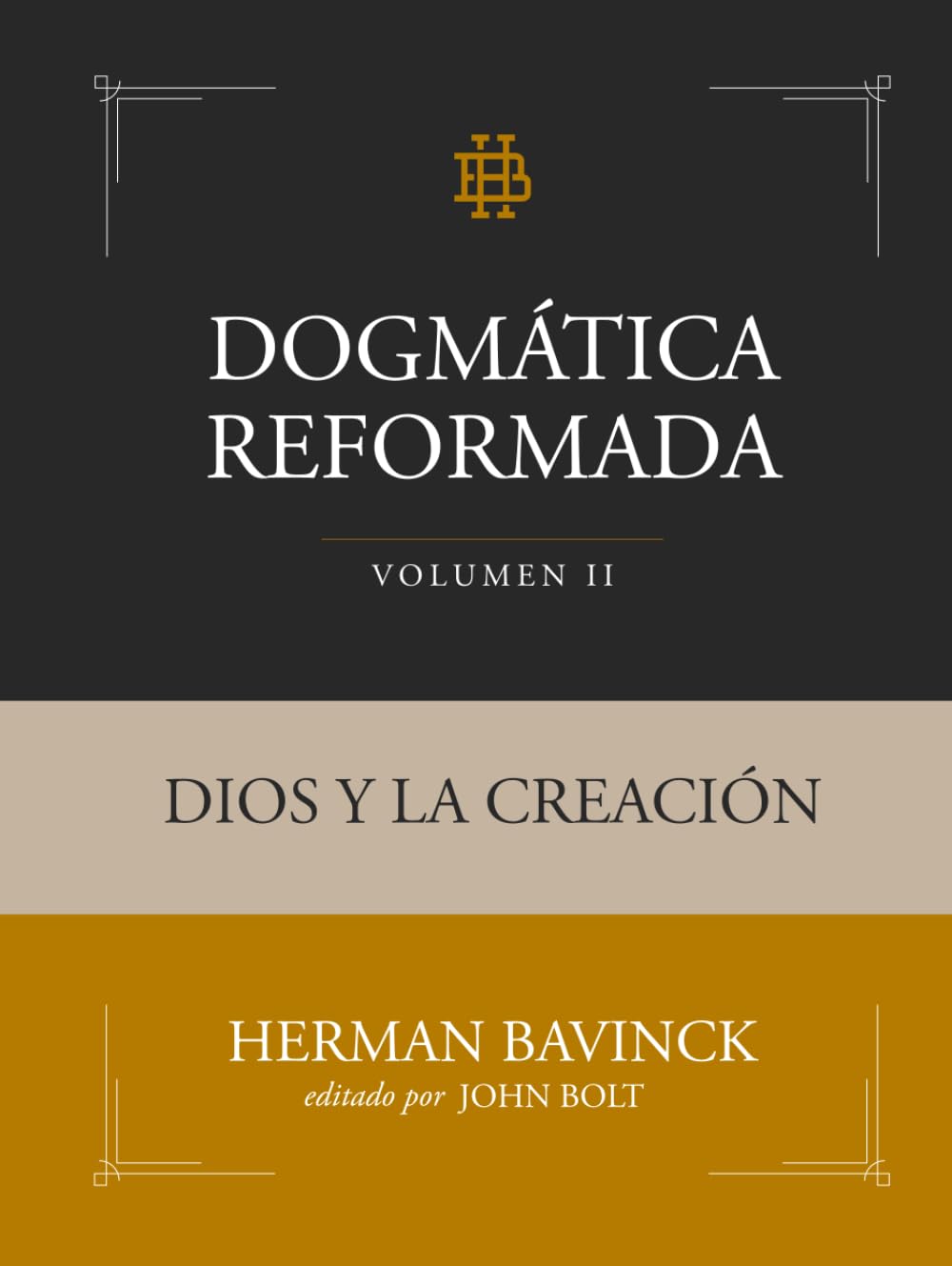 Dogmática Reformada Volumen 2: Dios y la creación