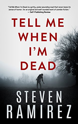 Tell Me When I'm Dead: Book One of Tell Me When I'm Dead by [Steven Ramirez, Shannon A. Thompson]