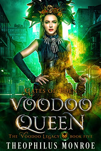 Voodoo Queen: An Action Packed Urban Fantasy Series (Gates of Eden: The Voodoo Legacy Book 5)
