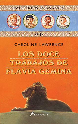 Los doce trabajos de Flavia Gemina (Misterios romanos 6) (Colección Salamandra Middle Grade)