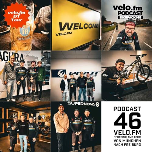 Folge 46: Das Finale der velo.fm Bikepacking Tour 2025 - Von M&uuml;nchen nach Freiburg
