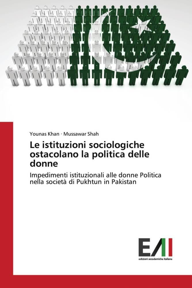 Le istituzioni sociologiche ostacolano la politica delle donne: Impedimenti istituzionali alle donne Politica nella società di Pukhtun in Pakistan