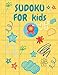 Sudoku For Kids 256 Puzzles: 4X4 6X6 9X9 / Sudoku Puzzle Book For kids Age 6 -12 / 256 Puzzles with Answers