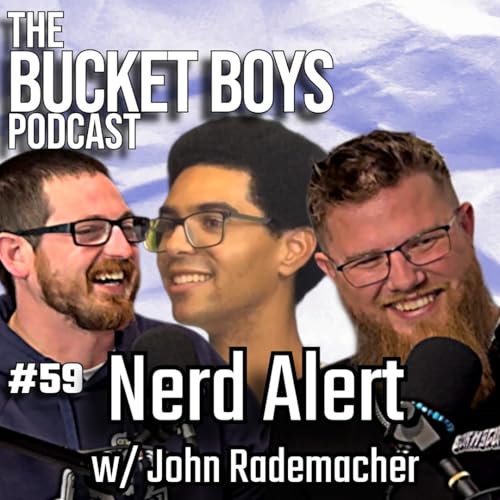 Episode 59: Nerd Alert w/ John Rademacher