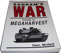 Saddam's War Prelude to Megaharvest B000FDTQMK Book Cover