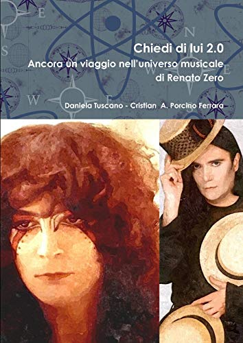 Chiedi di lui 2.0 Ancora un viaggio nell'universo musicale di Renato Zero Chiedi di lui 2.0 Ancora un viaggio nell'universo musicale di Renato Zero