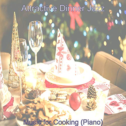 Play Music for Cooking (Piano) by Attractive Dinner Jazz on Amazon Music