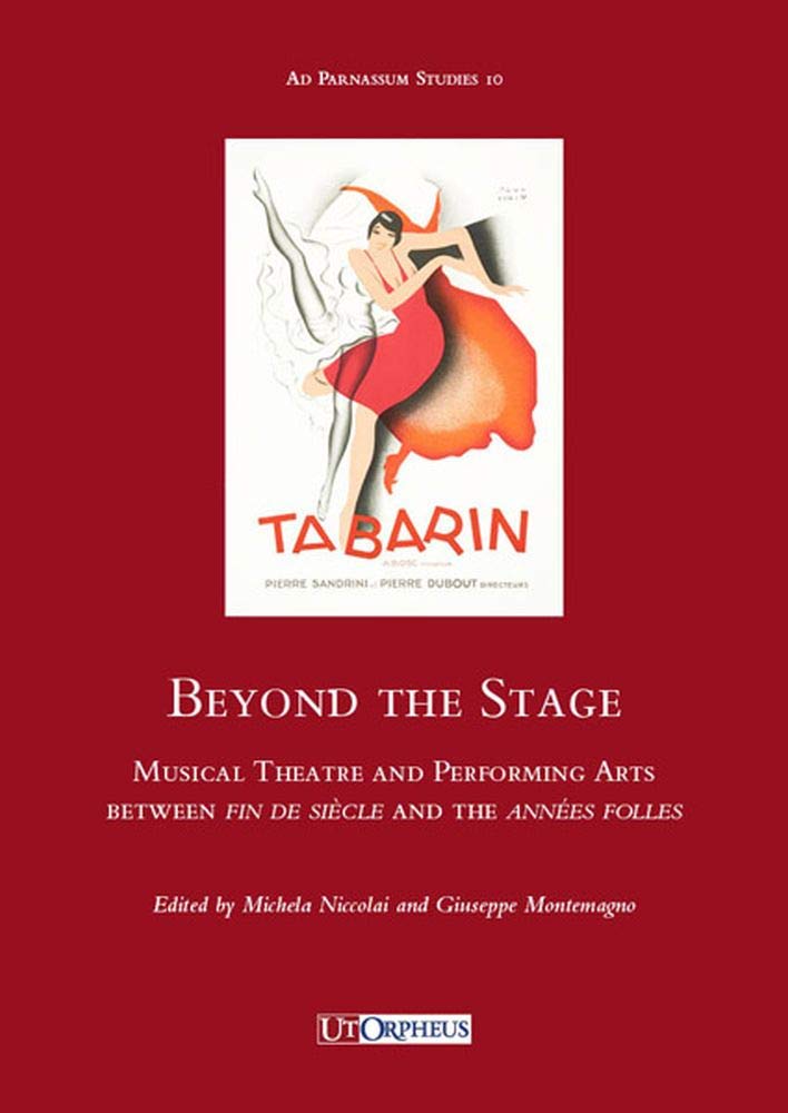 Musical theatre and performing arts du fin de siècle aux Années Folles livre histoire du théâtre