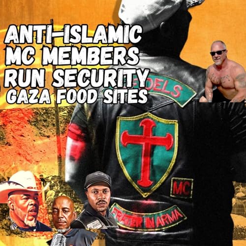 『Anti-Islamic MC Members Running Gaza Food Site Security + Rogue Dirt Biker Jailed』のカバーアート