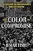 The Color of Compromise: The Truth about the American Church’s Complicity in Racism