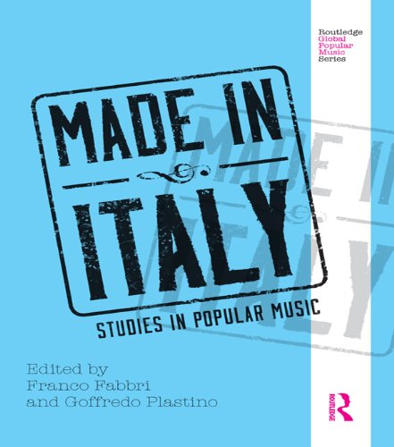 Made in Italy: Studies in Popular Music (Routledge Global Popular Music Series)