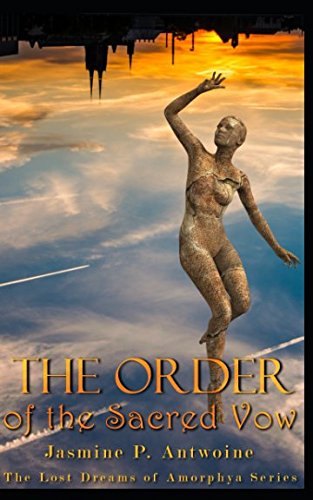 The Order of the Sacred Vow: The Green Collars (Lost Dreams of Amorphya)