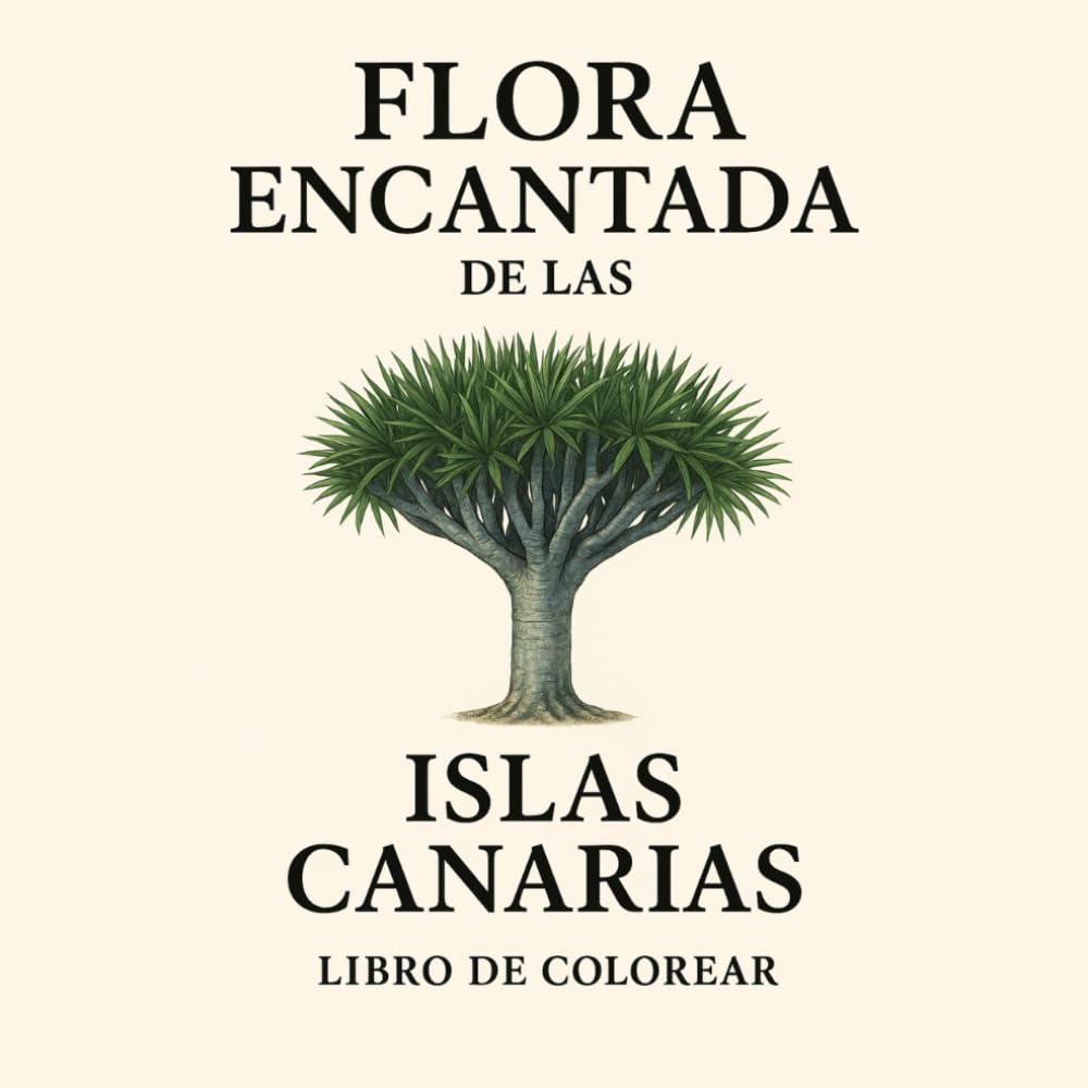 Flora encantada de las Islas Canarias: Libro de colorear para adultos