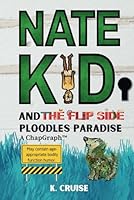 Nate Kid and the Flip Side Dump Day: A ChapGraph™: A Kids Tribute to Old-School Hip Hop 1966398042 Book Cover