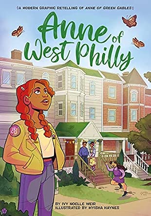 Anne of West Philly: A Modern Graphic Novel Retelling of Anne of Green Gables (Classic Graphic Novel Remix, 3)