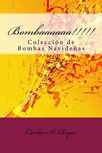 Bombaaaaaa!!!!!: Colección de Bombas Navideñas (Spanish Edition)