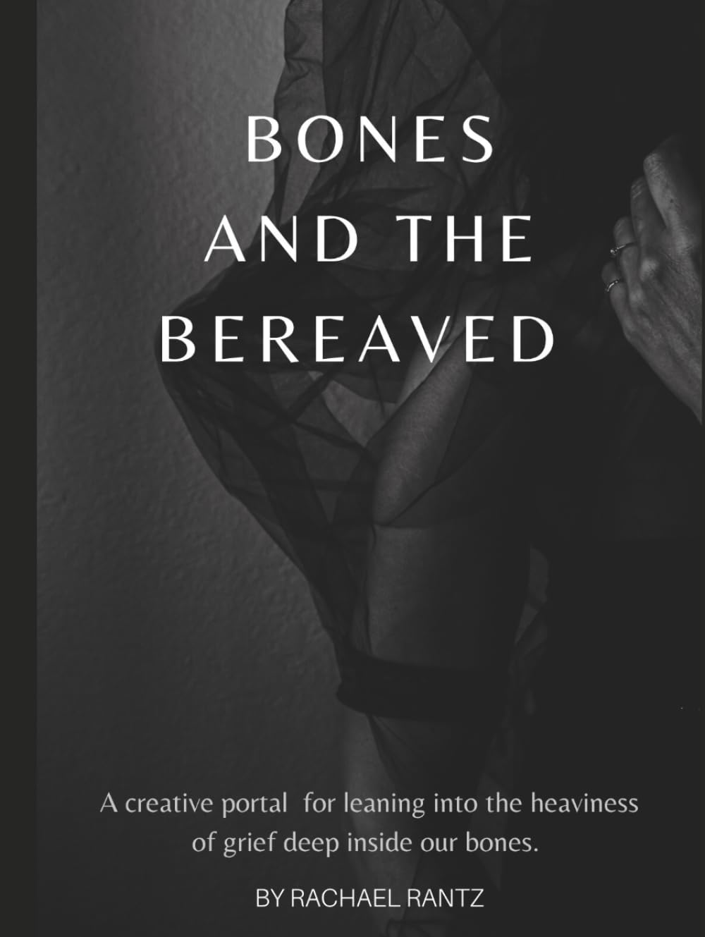 Bones and the Bereaved: A Creative Portal for Leaning into the Heaviness of Grief Deep Inside Our Bones
