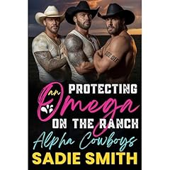 Protecting an Omega on the Ranch Audiolibro Por Sadie Smith arte de portada