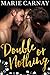 Double or Nothing: A Menage Romance (Double the Fun Book 3)