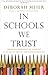 In Schools We Trust: Creating Communities of Learning in an Era of Testing and Standardization