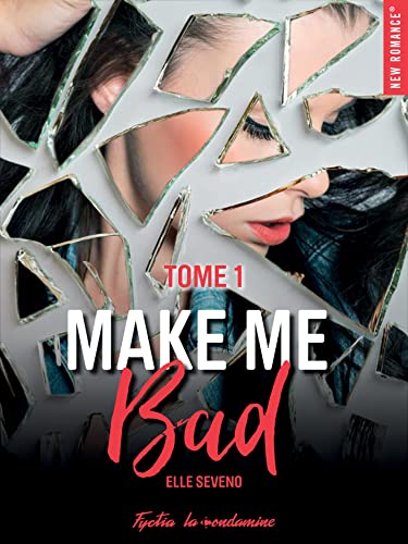 Make me bad - Tome 01 (French Edition)