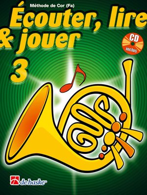 Écouter, Lire & Jouer 3 Cor (Fa)