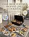 Char-Broil Portable Propane Grill Cookbook: Small-Batch Outdoor Recipes for the Char-Broil Portable Gas Grill