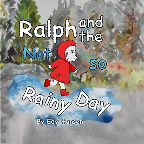 Ralph and the Not So Rainy Day by Edy Hansen episode artwork