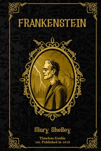 Frankenstein: Special Illustrated Deluxe Hardcover Edition