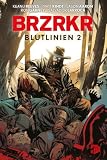 BRZRKR 5: Blutlinien 2