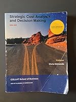 Strategic Cost Analysis and Decision Making (MBA 608) 1308138717 Book Cover
