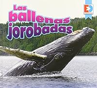 Las Ballenas Jorobadas (Humpback Whales) (Eyediscover Spanish) 1791135595 Book Cover