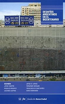 Paperback DESAFIOS ARGENTINOS EN EL BICENTENARIO (Spanish Edition) Book
