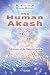 The Human Akash: A discovery of the blueprint within