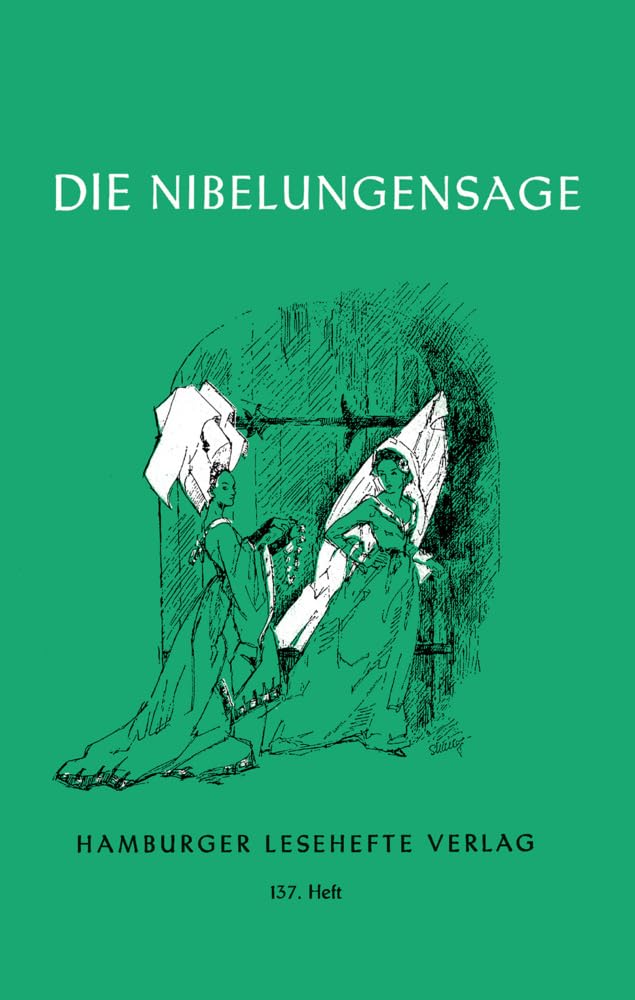 Hamburger Lesehefte Nibelungensage Siegfrieds Leben und Tod. Kriemhilds Rache