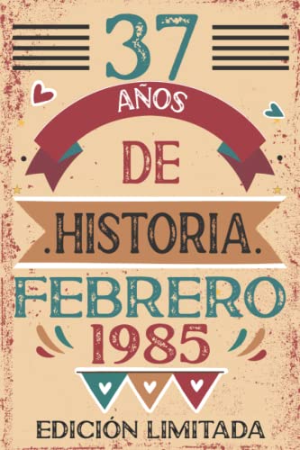37 Años De Historia Febrero 1985: 37 años. Libro de visitas, cuaderno, 110 páginas de felicitaciones, idea de regalo, regalo Para la esposa, novia, mujer, La madre